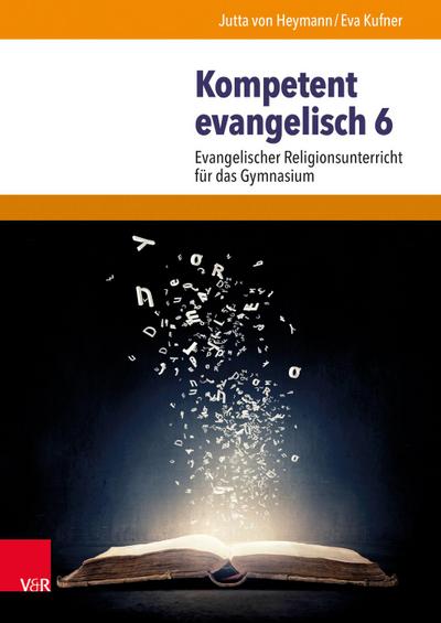 Kompetent evangelisch 6. Jahrgangsstufe, Lehrbuch