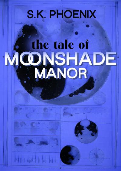 The Tale of Moonshade Manor (Phoenix Paranormal Thrillers Anthology)