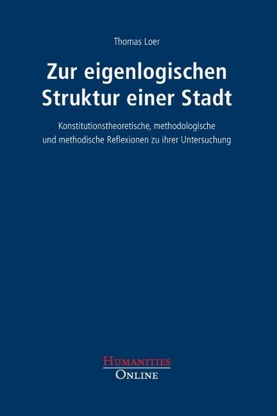 Zur eigenlogischen Struktur einer Stadt