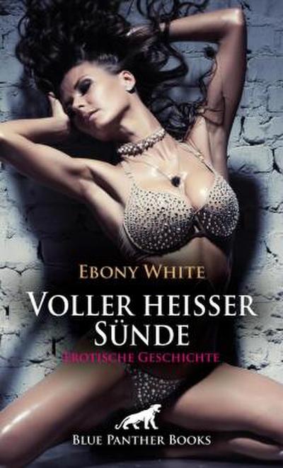 Voller heißer Sünde | Erotische Geschichte + 2 weitere Geschichten