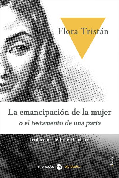 La emancipación de la mujer o historia de una paria