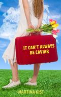 It Can’t Always Be Caviar