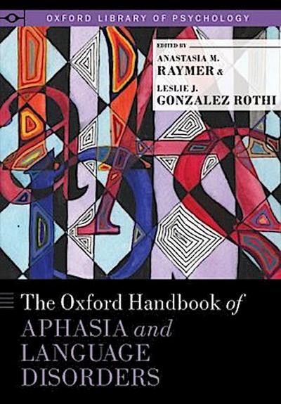 Oxford Handbook of Aphasia and Language Disorders