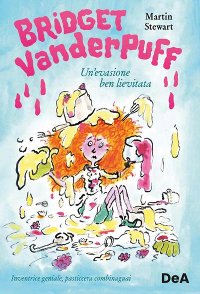 Un’ evasione ben lievitata. Bridget Vanderpuff