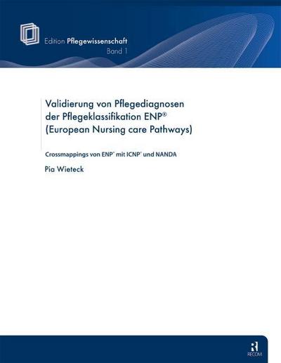 Validierung von Pflegediagnosen der Pflegeklassifikation ENP® (European Nursing care Pathways)