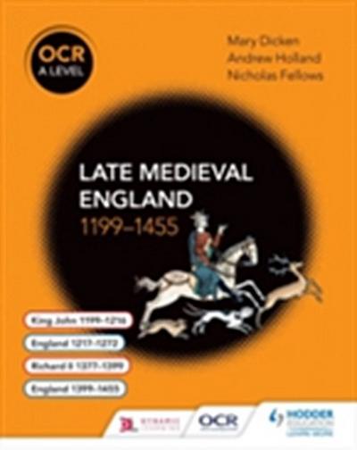 OCR A Level History: Late Medieval England 1199 1455