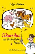 Skurriles aus tierärztlichen Praxen von Edgar Dahmen | Ebook
