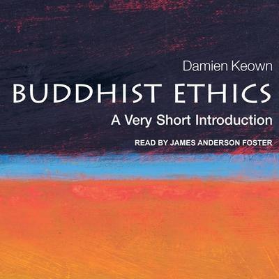 Buddhist Ethics Lib/E: A Very Short Introduction