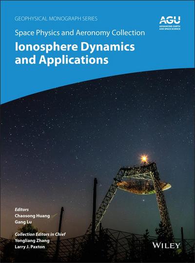 Space Physics and Aeronomy, Volume 3, Ionosphere Dynamics and Applications