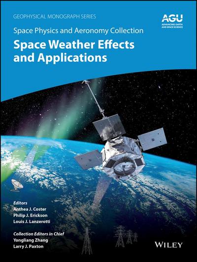Space Physics and Aeronomy, Volume 5, Space Weather Effects and Applications