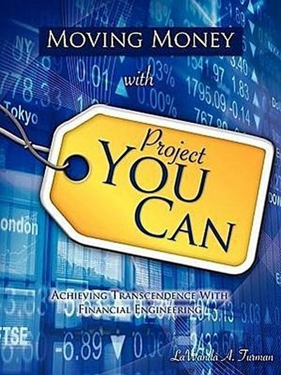 MOVING MONEY W/PROJECT YOU CAN