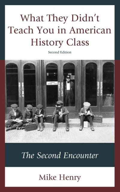 What They Didn’t Teach You in American History Class