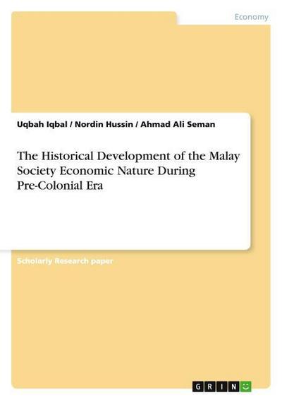 The Historical Development of the Malay Society Economic Nature During Pre-Colonial Era