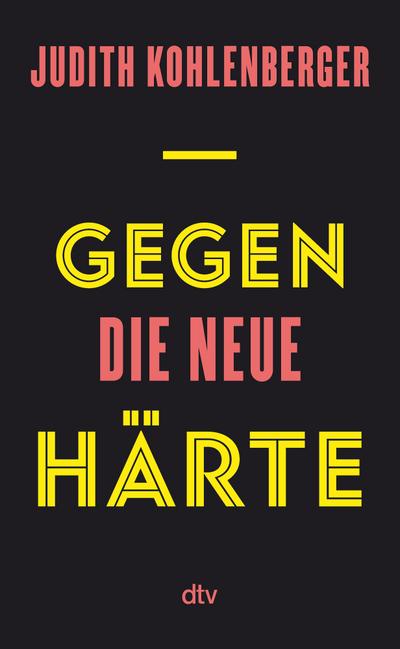 Gegen die neue Härte