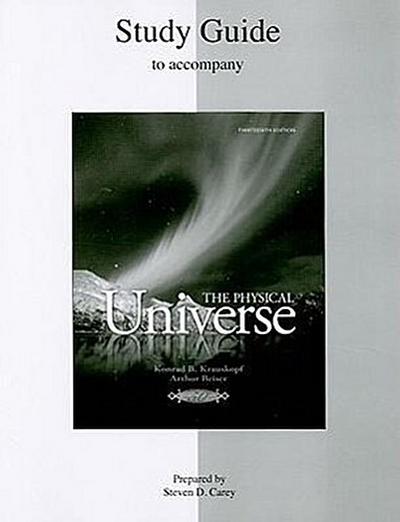Study Guide to Accompany the Physical Universe