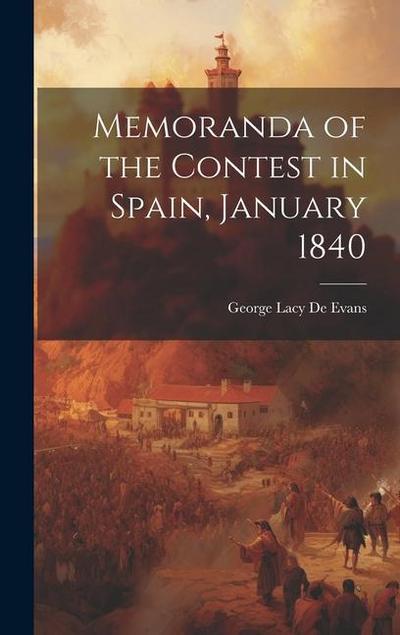 Memoranda of the Contest in Spain, January 1840