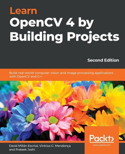 Learn OpenCV 4 by Building Projects - Second Edition