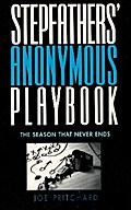 Stepfathers’ Anonymous Playbook