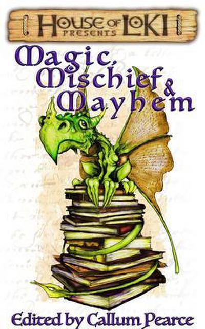 Magic, Mischief & Mayhem