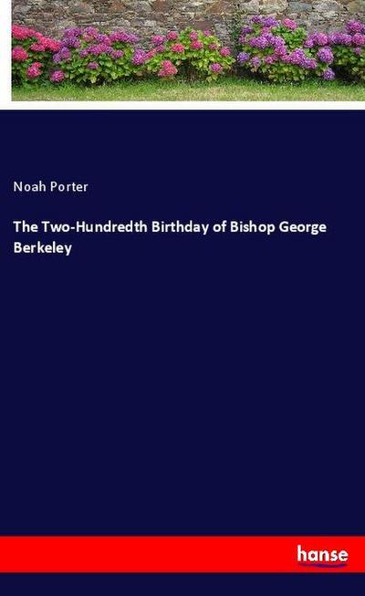 The Two-Hundredth Birthday of Bishop George Berkeley