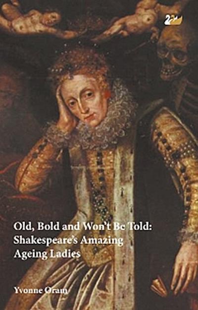 Old, Bold and Won’t Be Told