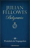 Belgravia (10) - Wiederkehr der Vergangenheit