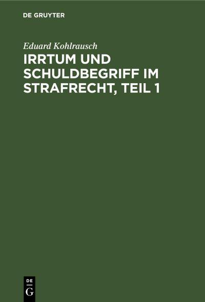 Irrtum und Schuldbegriff im Strafrecht, Teil 1