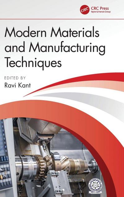 Modern Materials and Manufacturing Techniques