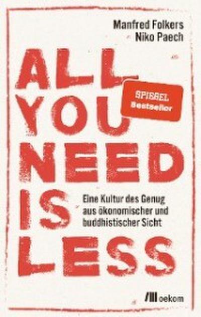 All you need is less