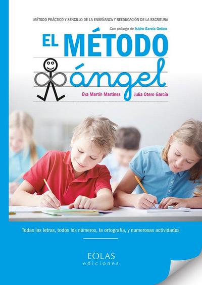 El método ángel : método práctico y sencillo de la enseñanza y reeducación de la escritura