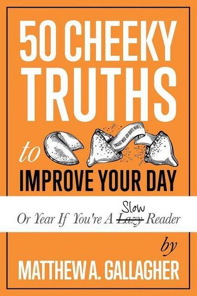 50 Cheeky Truths to Improve your Day