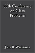 55th Conference on Glass Problems