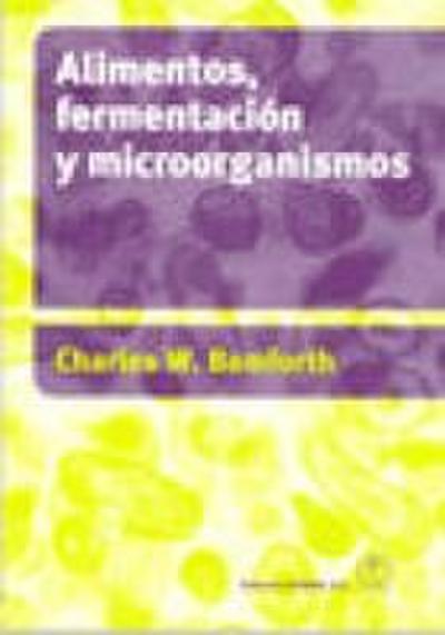 Alimentos : fermentación y microorganismos