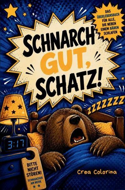 Schnarch gut, Schatz!