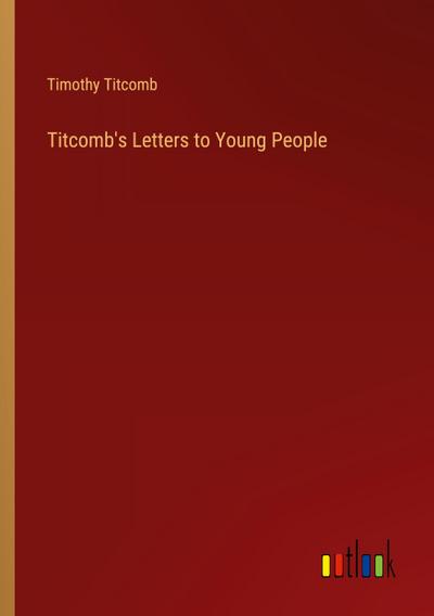 Titcomb’s Letters to Young People