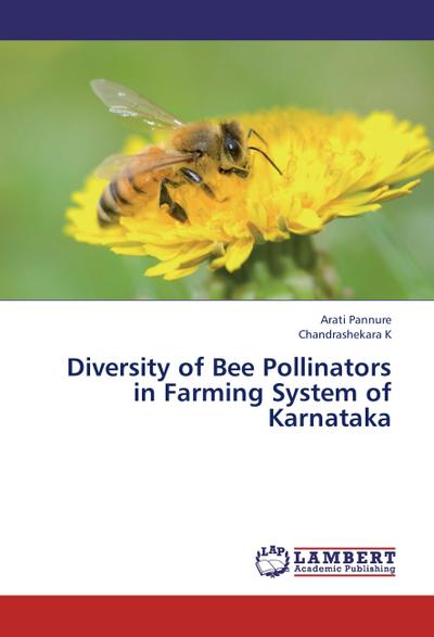 Diversity of Bee Pollinators in Farming System of Karnataka