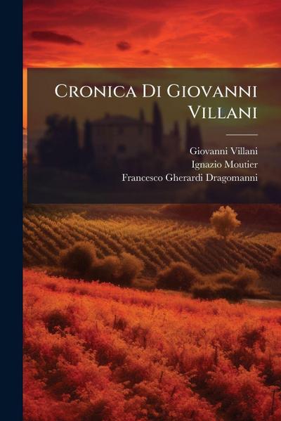 Cronica Di Giovanni Villani