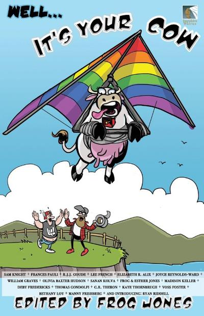 Well... It’s Your Cow