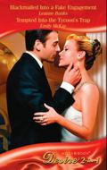 Blackmailed Into A Fake Engagement / Tempted Into The Tycoon’s Trap / Bh Short I