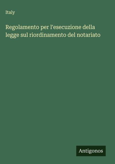 Regolamento per l’esecuzione della legge sul riordinamento del notariato