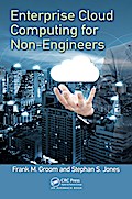 Enterprise Cloud Computing for Non-Engineers