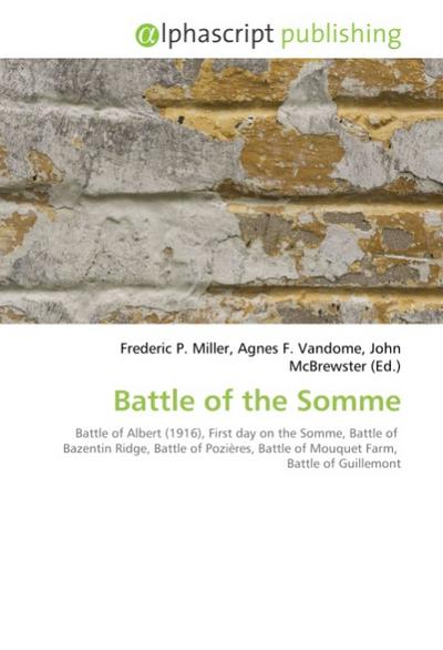Battle of the Somme - Frederic P. Miller