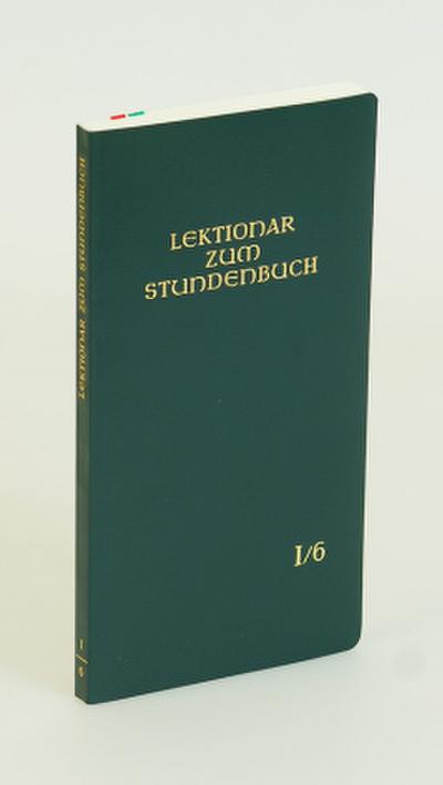 Lektionar zum Stundenbuch Die Feier des Stundengebetes - Lektionar: Jahresreihe I, Heft 6: 14.-20. Woche im Jahreskreis