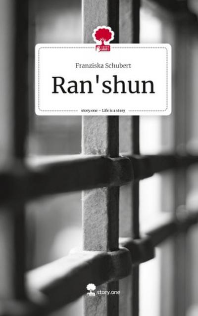 Ran’shun. Life is a Story - story.one