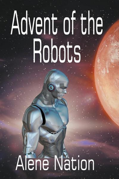 Advent of the Robots