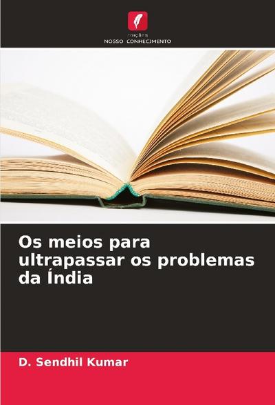 Os meios para ultrapassar os problemas da Índia