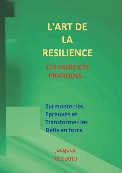 L’art de la resilience - 114 exercices pratiques