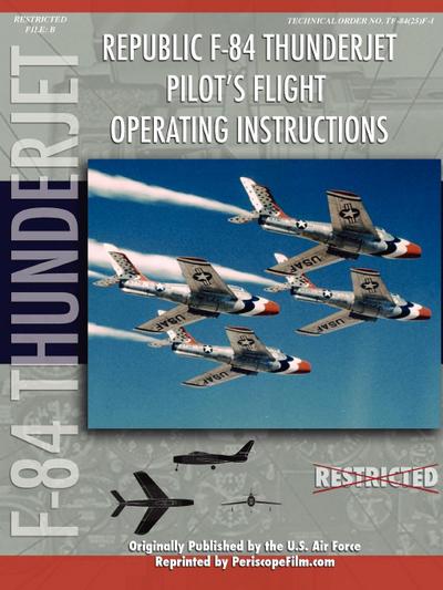 Republic F-84 Thunderjet Pilot’s Flight Operating Manual