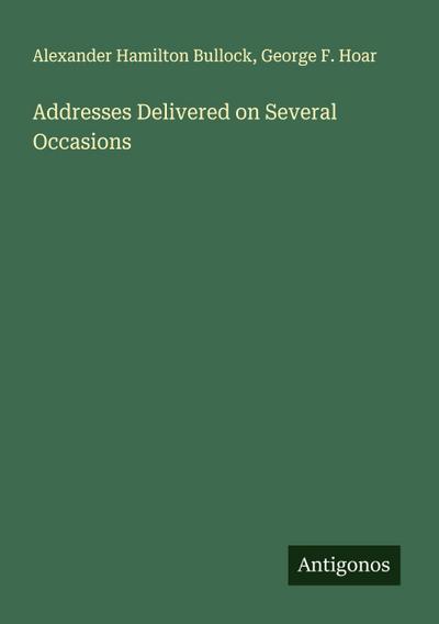 Addresses Delivered on Several Occasions