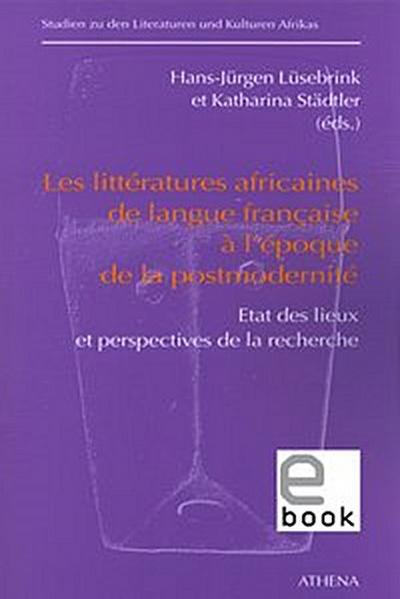 Les littératures africaines de langue francaise à l’époque de la postmodernité
